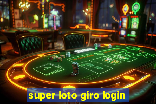 super loto giro login